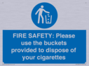 fire-safety-please-use-the-buckets-provided-to-dispose-of-your-cigarettes~